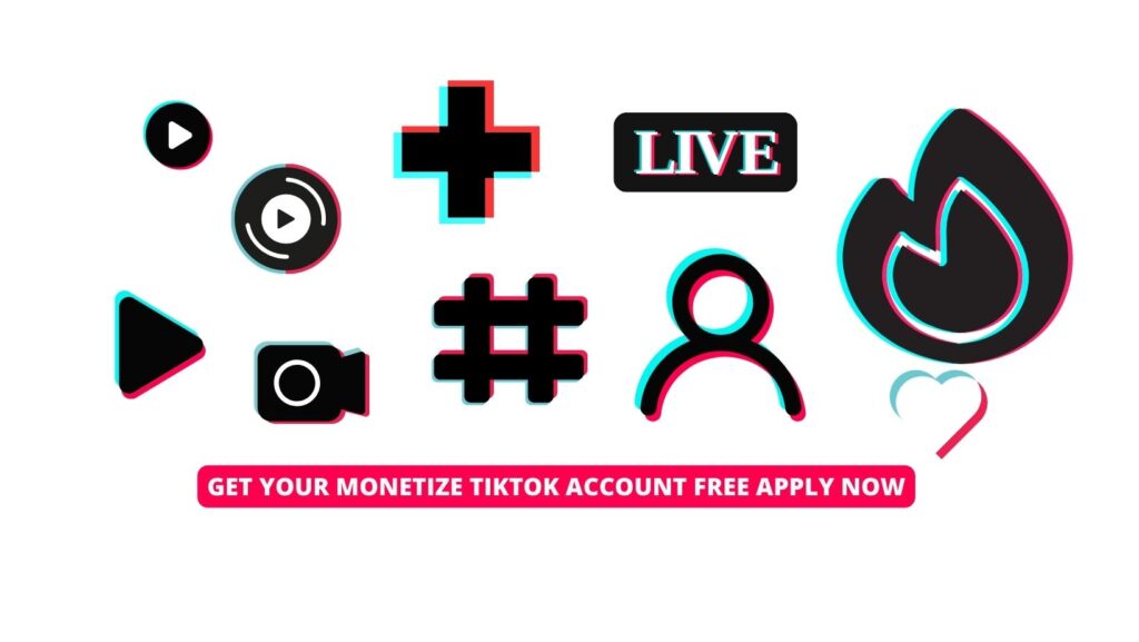 Get-Your-Monetize-Tiktok-Account-Free-Apply-Now1